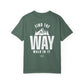 Find The Way Comfort Colors Tee